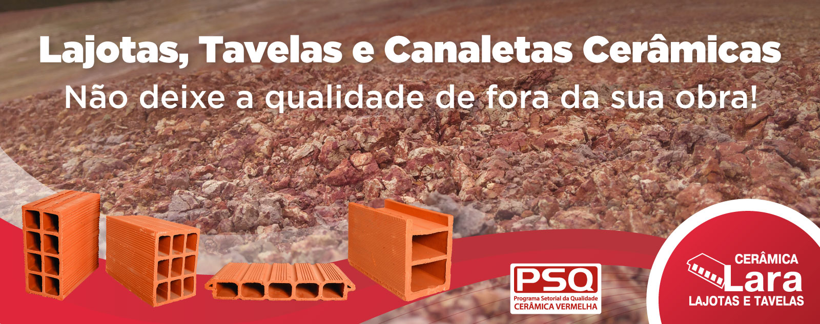 Slider Cerâmica Lara Lajotas Tavelas Canaletas